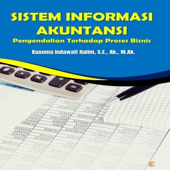 SISTEM INFORMASI AKUNTANSI Pengendalian Terhadap Proses Bisnis