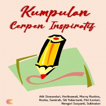 Kumpulan Cerpen Inspiratif