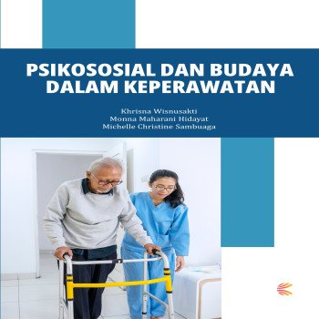 PSIKOSOSIAL DAN BUDAYA DALAM KEPERAWATAN