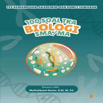 100 SOAL TKA BIOLOGI SMA MA