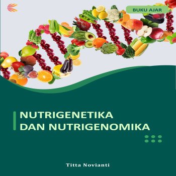 Buku Ajar Nutrigenetika dan Nutrigenomika