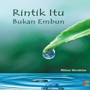 RINTIK ITU BUKAN EMBUN
