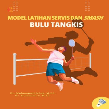 Model Latihan Servis dan Smash Bulu Tangkis