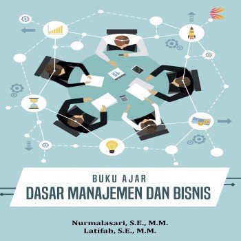 Buku Ajar Dasar Manajemen dan Bisnis
