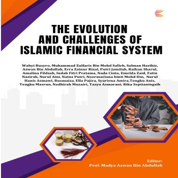 The Evolution and Challenges of Islamic Financial System
