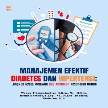 Manajemen Efektif Diabetes dan Hipertensi: Langkah Nyata Melawan Dua Ancaman Kesehatan Utama