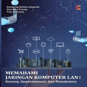 Memahami Jaringan Komputer LAN Konsep Implementasi dan Manajemen