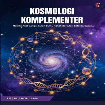 KOSMOLOGI KOMPLEMENTER Matriks Akar langit Suluh Bumi Ranah Bertutur Batu Barpasak