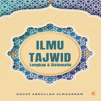 Ilmu Tajwid Lengkap dan Sistematis