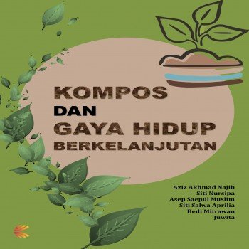 Kompos dan Gaya Hidup Berkelanjutan