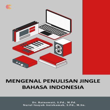 MENGENAL PENULISAN JINGLE BAHASA INDONESIA