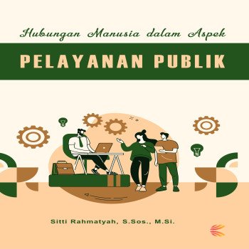 Hubungan Manusia dalam Aspek Pelayanan Publik