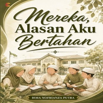 Mereka Alasan Aku Bertahan