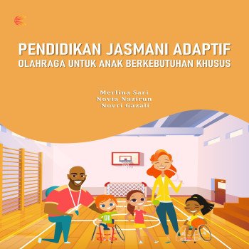 PENDIDIKAN JASMANI ADAPTIF OLAHRAGA UNTUK ANAK BERKEBUTUHAN KHUSUS