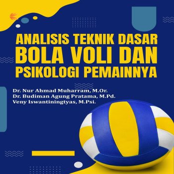 ANALISIS TEKNIK DASAR BOLA VOLI DAN PSIKOLOGI PEMAINNYA