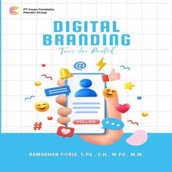 DIGITAL BRANDING: TEORI DAN PRAKTIK
