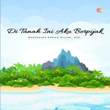 Di Tanah Ini Aku Berpijak