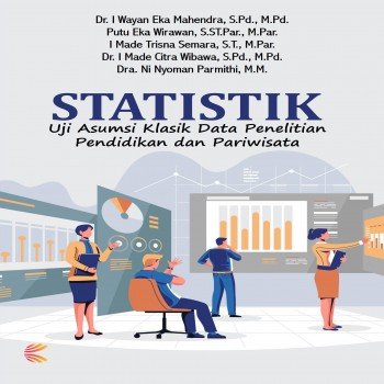 STATISTIK Uji Asumsi Klasik Data Penelitian Pendidikan dan Pariwisata