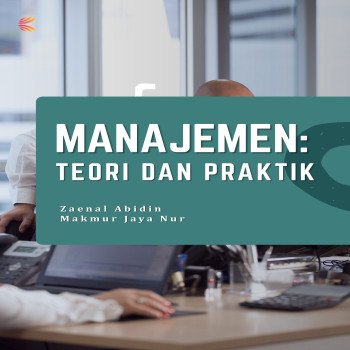 MANAJEMEN: Teori dan Praktik