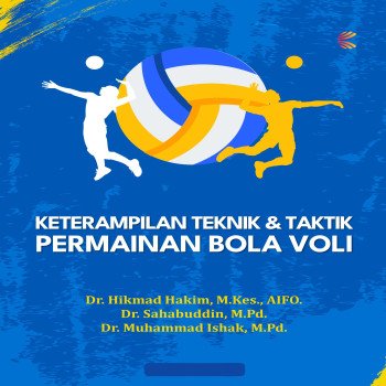 Keterampilan Teknik dan Taktik Permainan Bola Voli