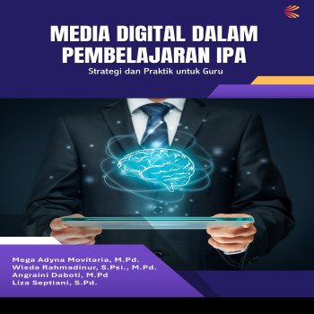 Media Digital dalam Pembelajaran IPA: Strategi dan Praktik untuk Guru