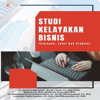 Studi Kelayakan Bisnis Tinjauan Teori dan Praktis