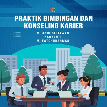 Praktik Bimbingan dan Konseling Karier