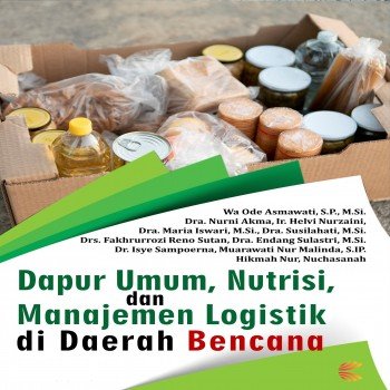 DAPUR UMUM NUTRISI DAN MANAJEMEN LOGISTIK DI DAERAH BENCANA