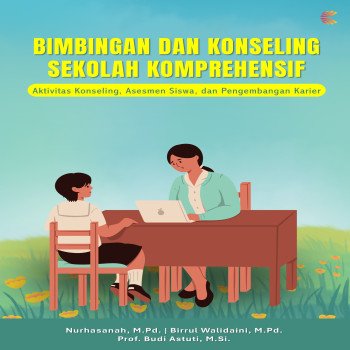 Bimbingan dan Konseling Sekolah Komprehensif: Aktivitas Konseling Asesmen Siswa dan Pengembangan Kar
