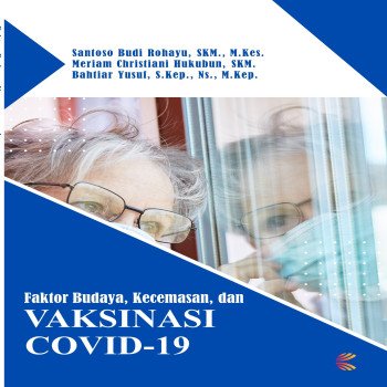 Faktor Budaya Kecemasan dan Vaksinasi COVID 19
