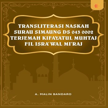TRANSLITERASI NASKAH SURAU SIMAUNG DS 043 0002 TERJEMAH KIFAYATUL MUHTAJ FIL ISRA WAL MIRAJ