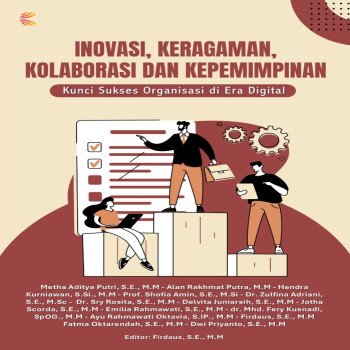 Inovasi Keragaman Kolaborasi dan Kepemimpinan: Kunci Sukses Organisasi di Era Digital