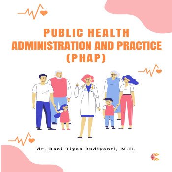 PUBLIC HEALTH ADMINISTRATION AND PRACTICE PHAP