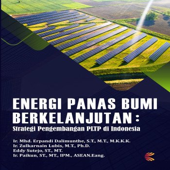 ENERGI PANAS BUMI BERKELANJUTAN Strategi Pengembangan PLTP Di Indonesia