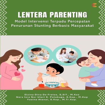 LENTERA PARENTING: Model Intervensi Terpadu Percepatan Penurunan Stunting Berbasis Masyarakat