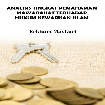 Analisis Tingkat Pemahaman Masyarakat Terhadap Hukum Kewarisan Islam