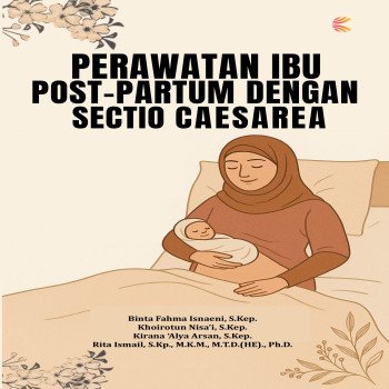 Perawatan Ibu Post Partum dengan Sectio Caesarea SC