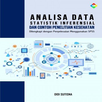 Analisa data statistik inferensial dan contoh penelitian kesehatan