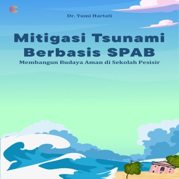 Mitigasi Tsunami Berbasis SPAB: Membangun Budaya Aman di Sekolah Pesisir
