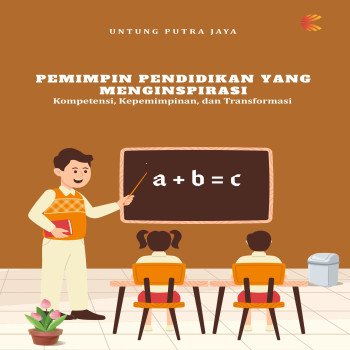 Pemimpin Pendidikan yang Menginspirasi: Kompetensi Kepemimpinan dan Transformasi