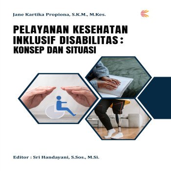 PELAYANAN KESEHATAN INKLUSIF DISABILITAS: KONSEP DAN SITUASI