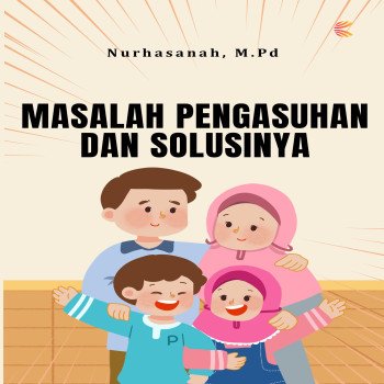 Masalah Pengasuhan dan Solusinya