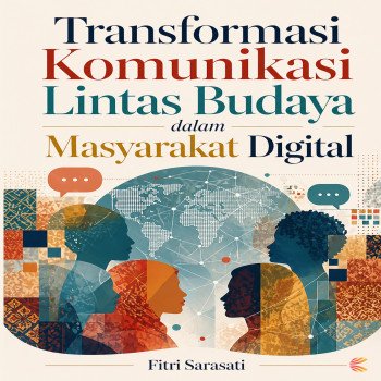 Transformasi Komunikasi Lintas Budaya dalam Masyarakat Digital