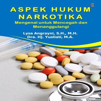 ASPEK HUKUM NARKOTIKA Mengenal untuk Mencegah dan Menanggulangi