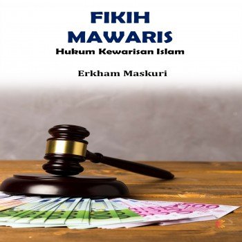 FIKIH MAWARIS Hukum Kewarisan Islam