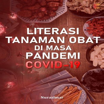 Literasi tanaman obat dimasa pandemi covid 19