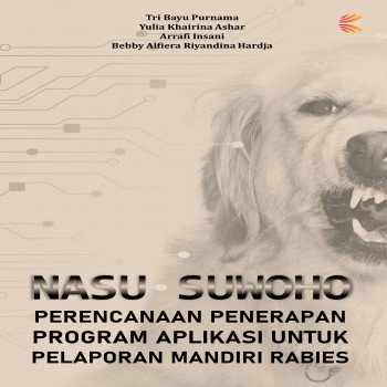 Perencanaan Penerapan Program Aplikasi Untuk Pelaporan Mandiri Rabies