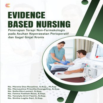 EVIDENCE BASED NURSING: Penerapan Terapi Non Farmakologis pada Asuhan Keperawatan Perioperatif dan G