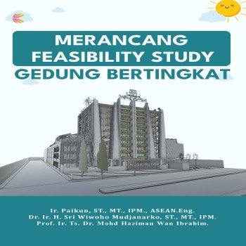 MERANCANG FEASIBILITY STUDY GEDUNG BERTINGKAT