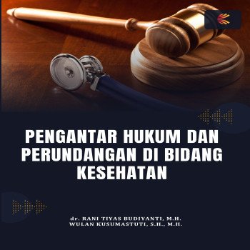 PENGANTAR HUKUM DAN PERUNDANGAN DI BIDANG KESEHATAN